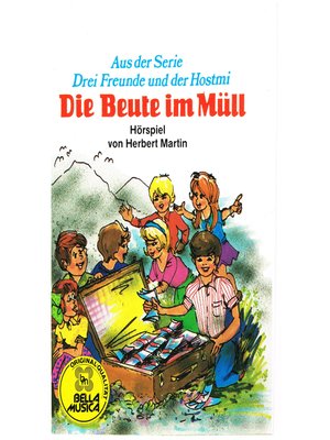 cover image of Drei Freunde und der Hostmi, Die Beute im Müll